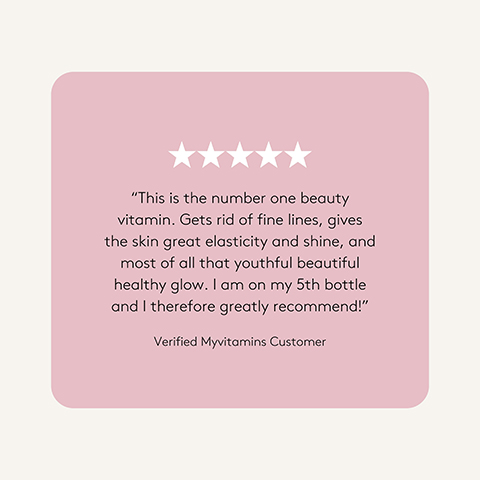 A pink box with rounded corners displays a 5-star rating and a customer review that reads This is the number one beauty vitamin. Gets rid of fine lines, gives the skin great elasticity and shine, and most of all that youthful beautiful healthy glow. I am on my 5th bottle and I therefore greatly recommend! followed by Verified Myvitamins Customer.